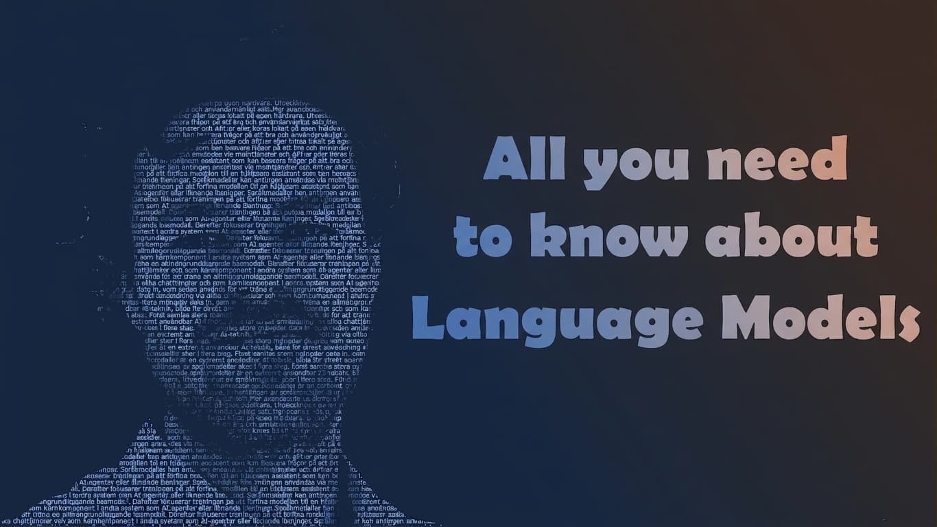 What Is an LLM? Everything You Need to Know About Large Language Models